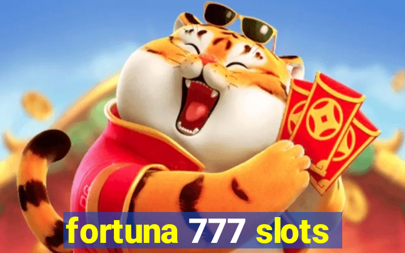 fortuna 777 slots